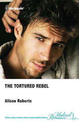 Title details for The Tortured Rebel by Alison Roberts - Available